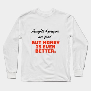 Money is even better Long Sleeve T-Shirt